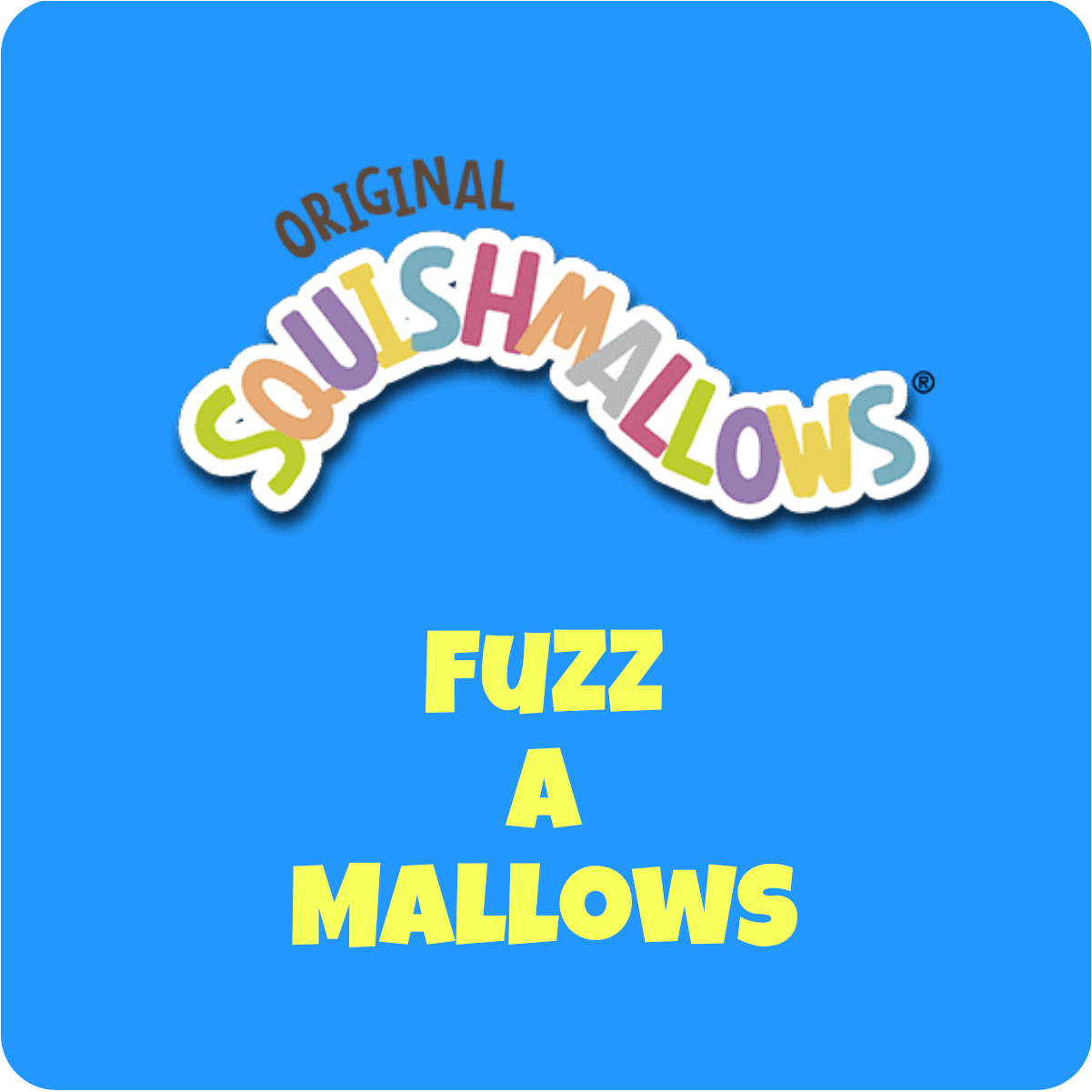 SQUISHMALLOWS - FUZZ A MALLOWS